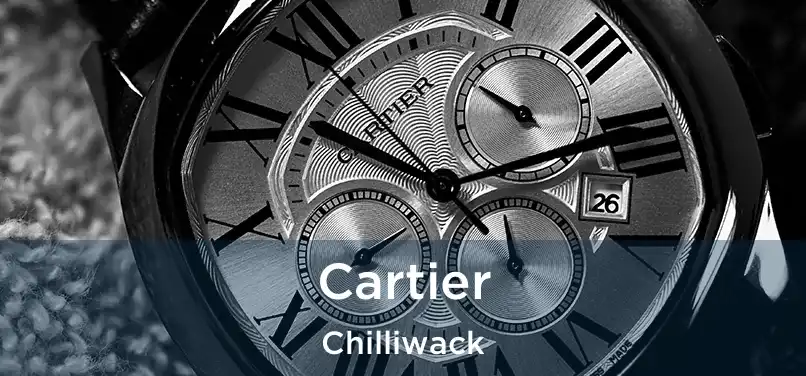 Cartier Chilliwack