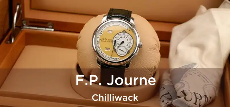 F.P. Journe Chilliwack