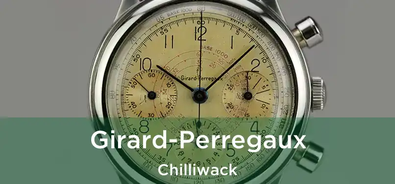 Girard-Perregaux Chilliwack