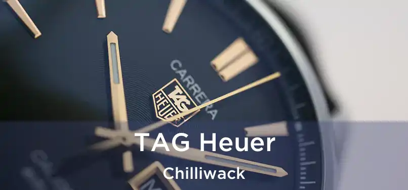 TAG Heuer Chilliwack