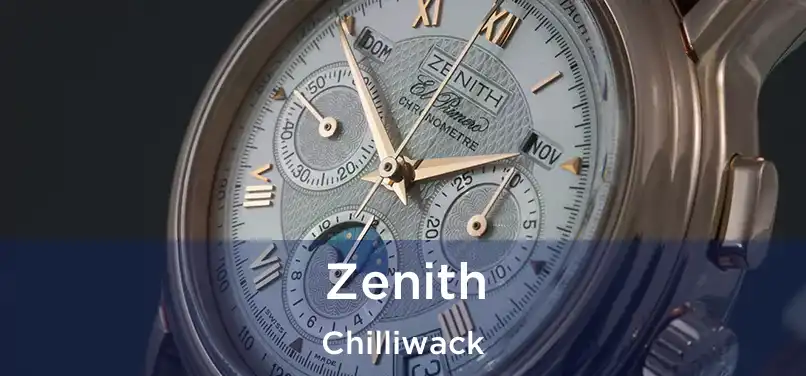 Zenith Chilliwack